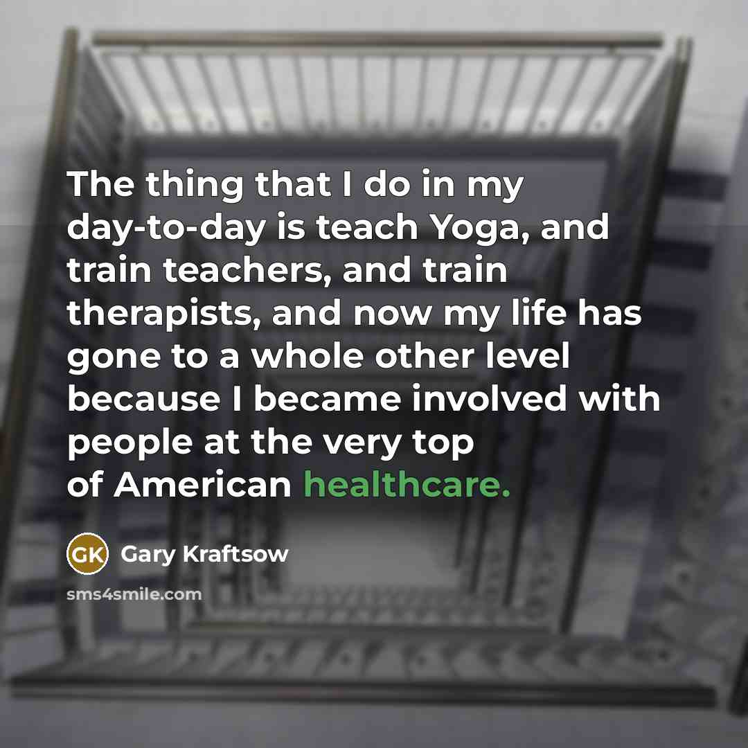 “The thing that I do in my day-to-day is teach…” quote by Gary Kraftsow