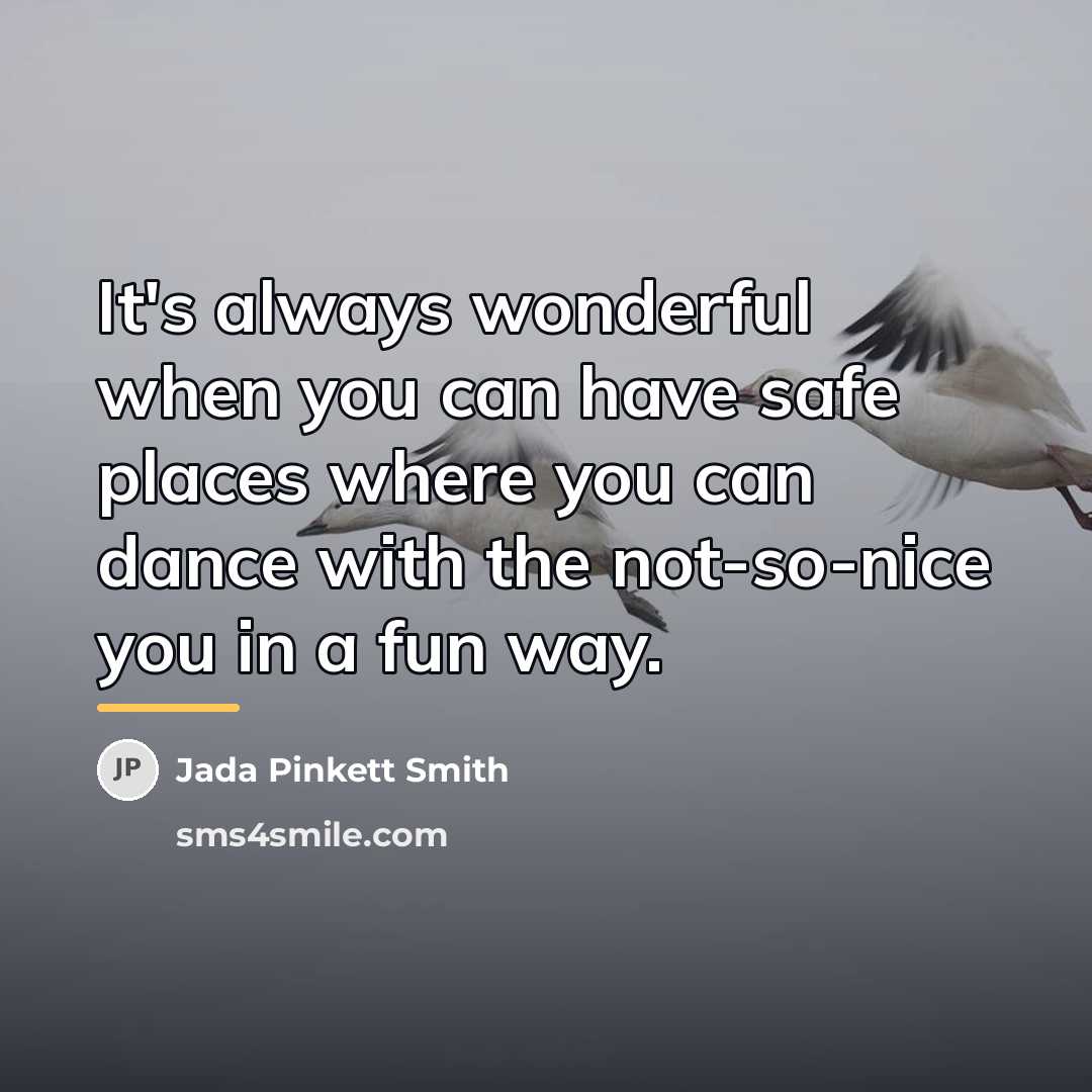 “It's always wonderful when you can have safe places where…” quote by Jada Pinkett Smith