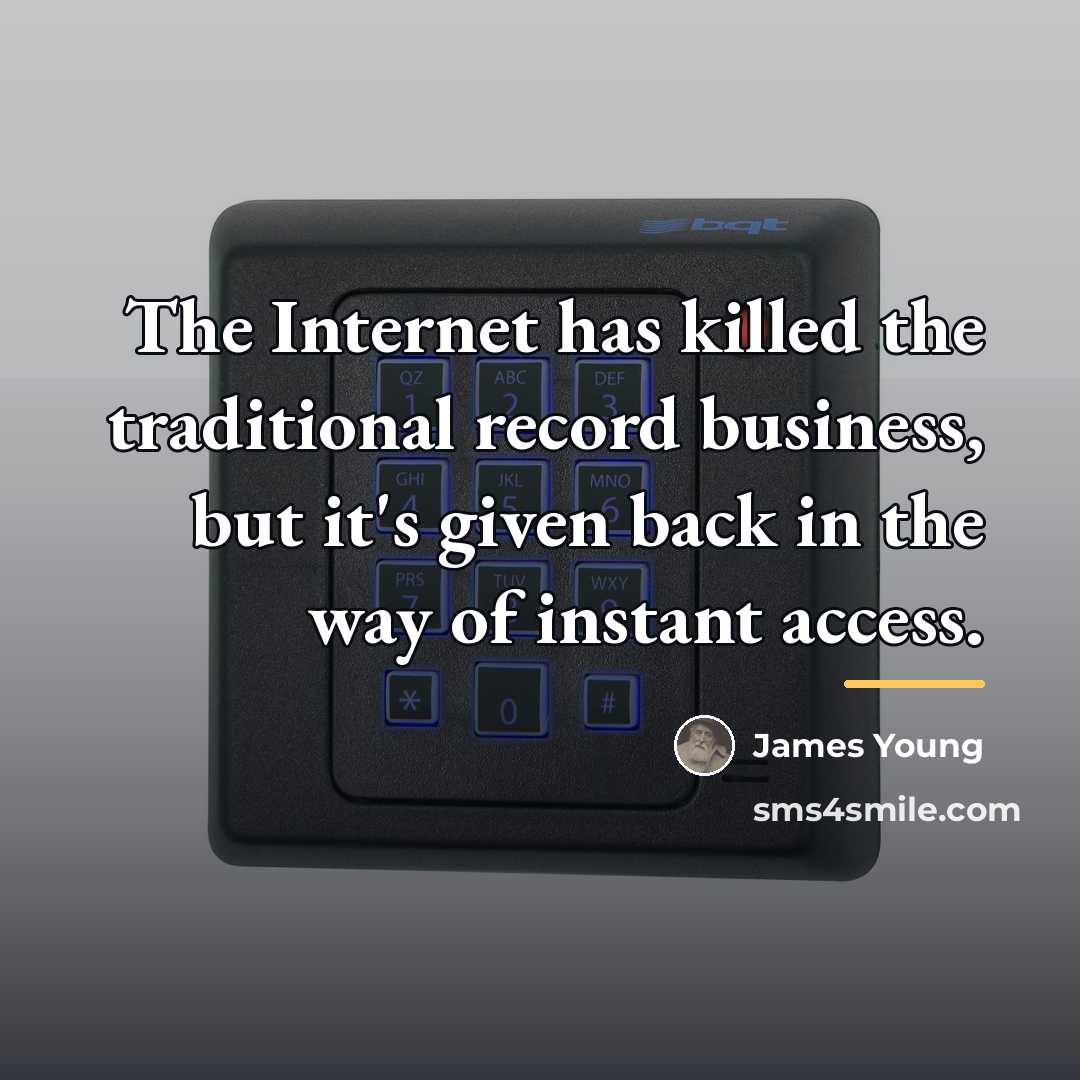 “The Internet has killed the traditional record business, but it's…” quote by James Young