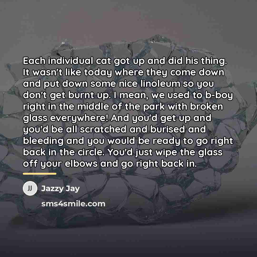 “Each individual cat got up and did his thing. It…” quote by Jazzy Jay