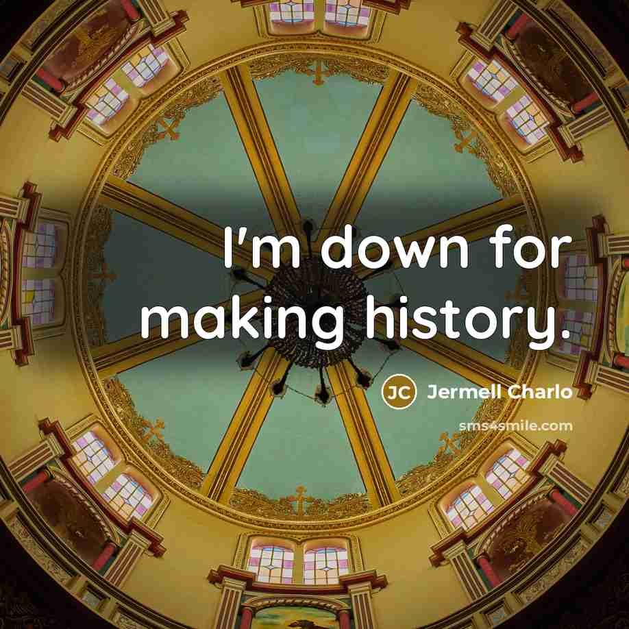 “I'm down for making history.…” quote by Jermell Charlo