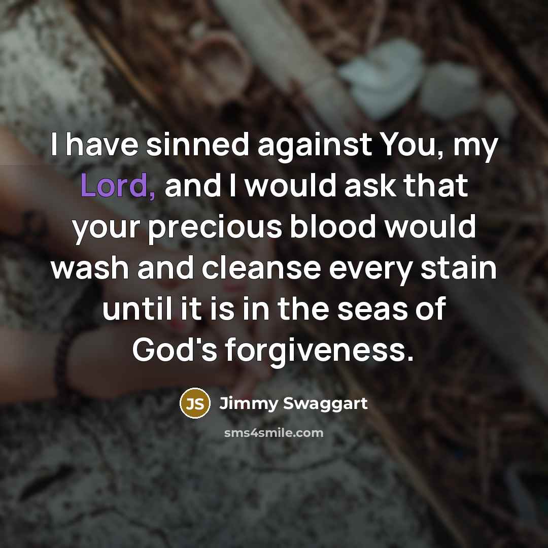 “I have sinned against You, my Lord, and I would…” quote by Jimmy Swaggart
