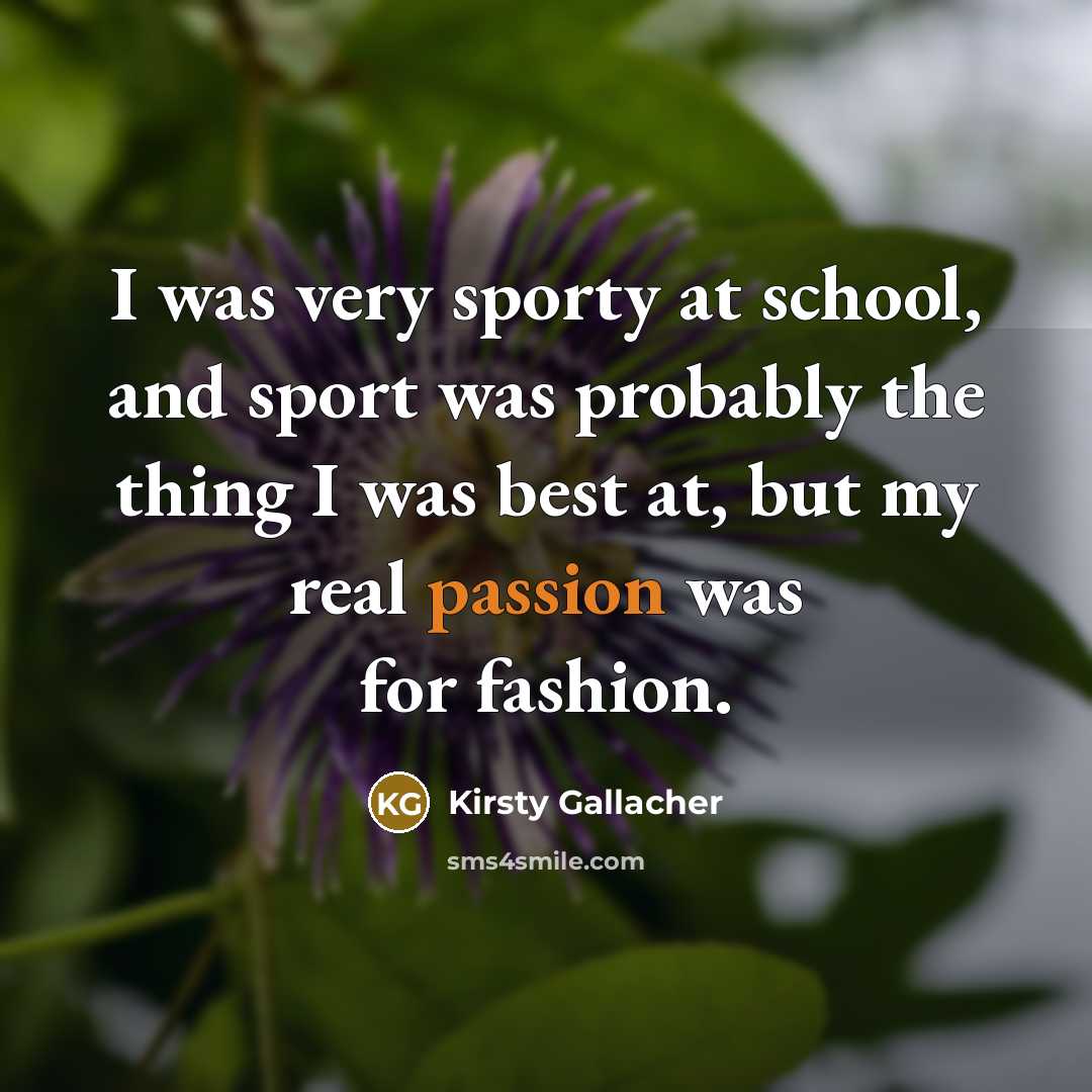 “I was very sporty at school, and sport was probably…” quote by Kirsty Gallacher