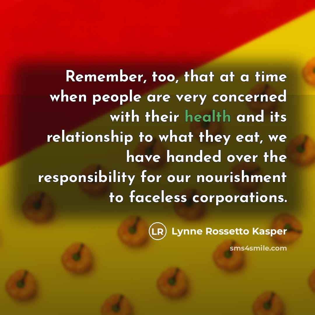 “Remember, too, that at a time when people are very…” quote by Lynne Rossetto Kasper