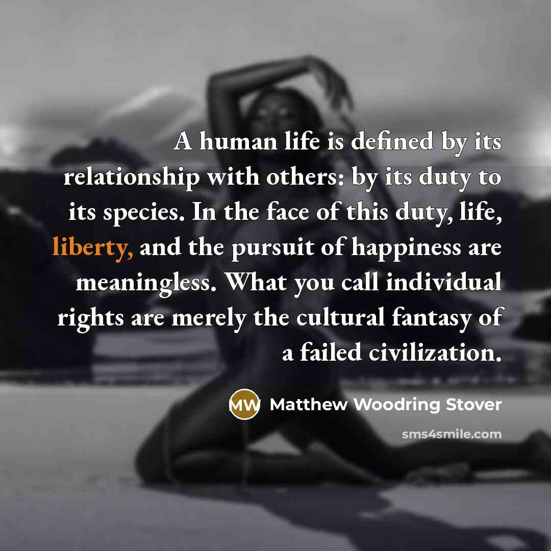 “A human life is defined by its relationship with others:…” quote by Matthew Woodring Stover