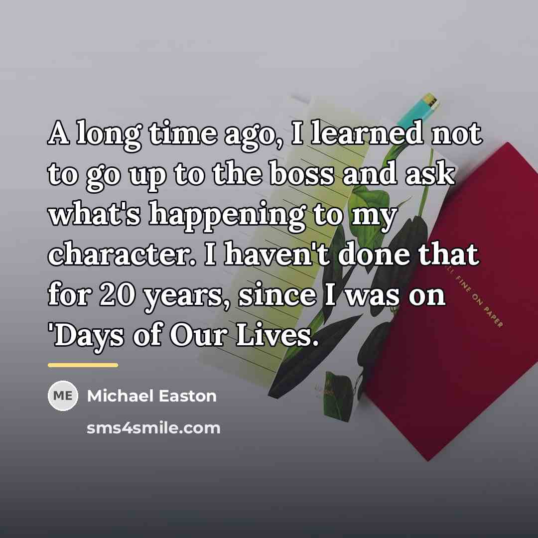 “A long time ago, I learned not to go up…” quote by Michael Easton