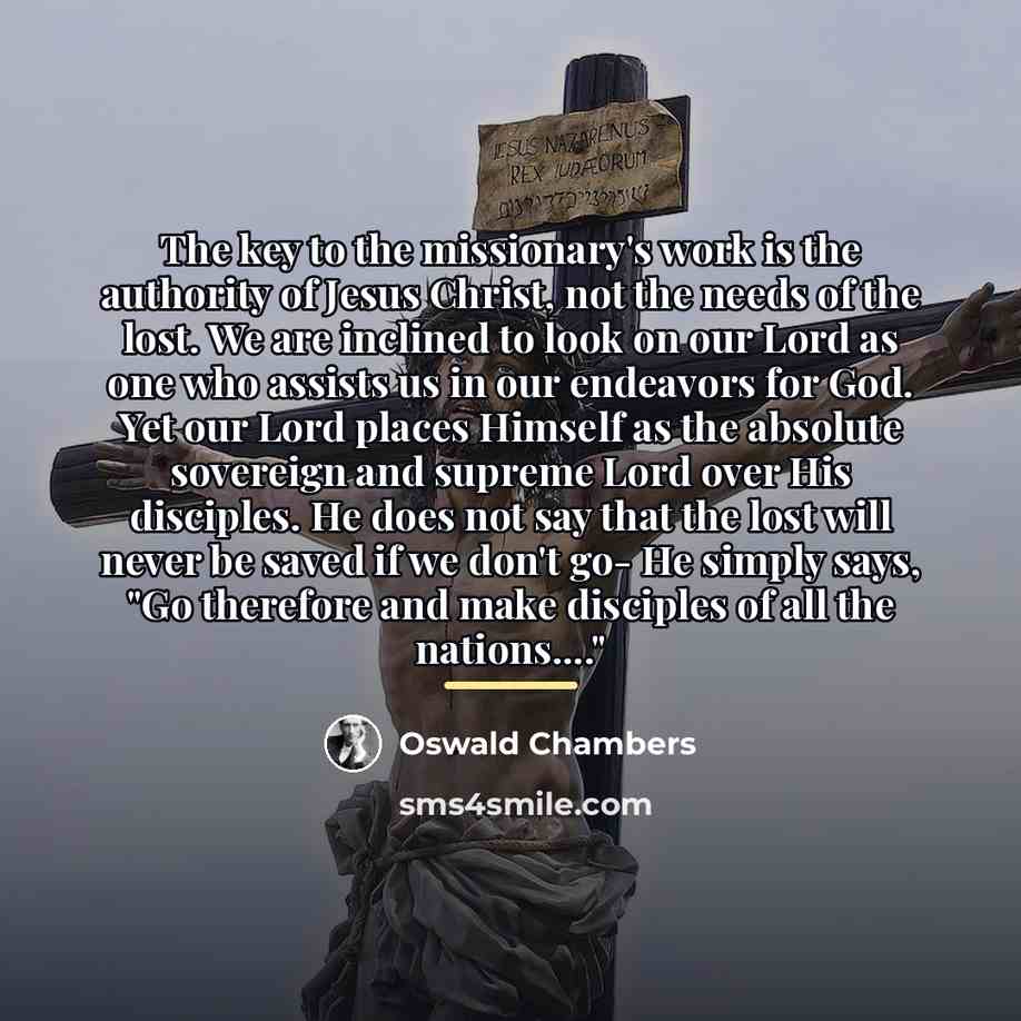 “The key to the missionary's work is the authority of…” quote by Oswald Chambers