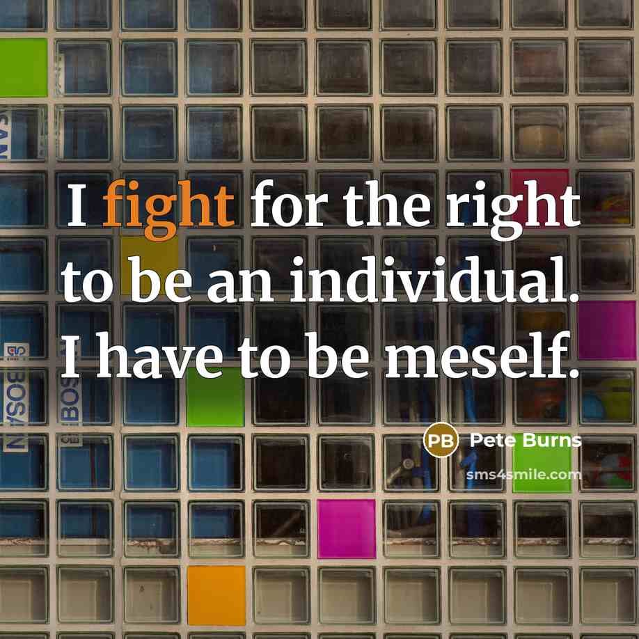 “I fight for the right to be an individual. I…” quote by Pete Burns