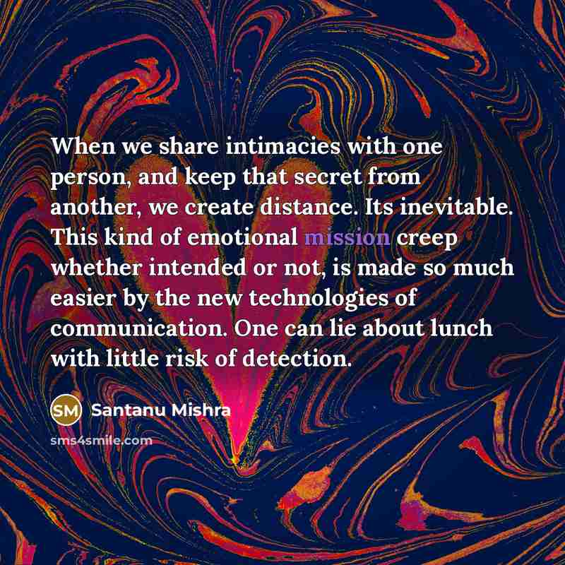 “When we share intimacies with one person, and keep that…” quote by Santanu Mishra