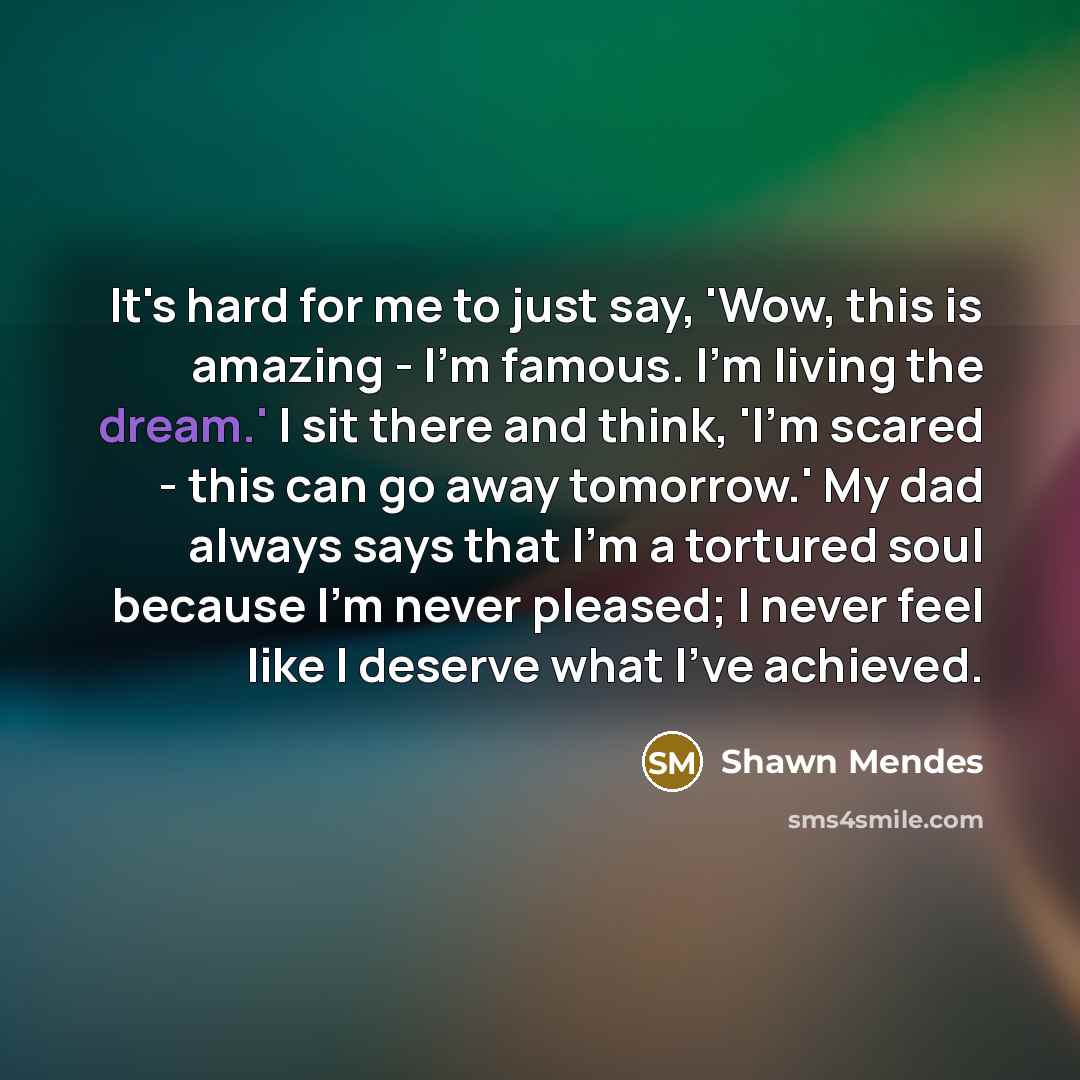 “It's hard for me to just say, 'Wow, this is…” quote by Shawn Mendes