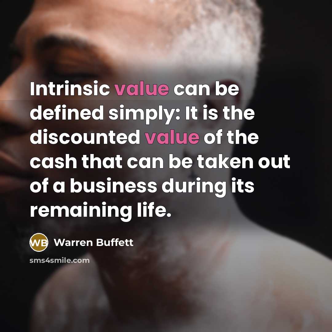 “Intrinsic value can be defined simply: It is the discounted…” quote by Warren Buffett