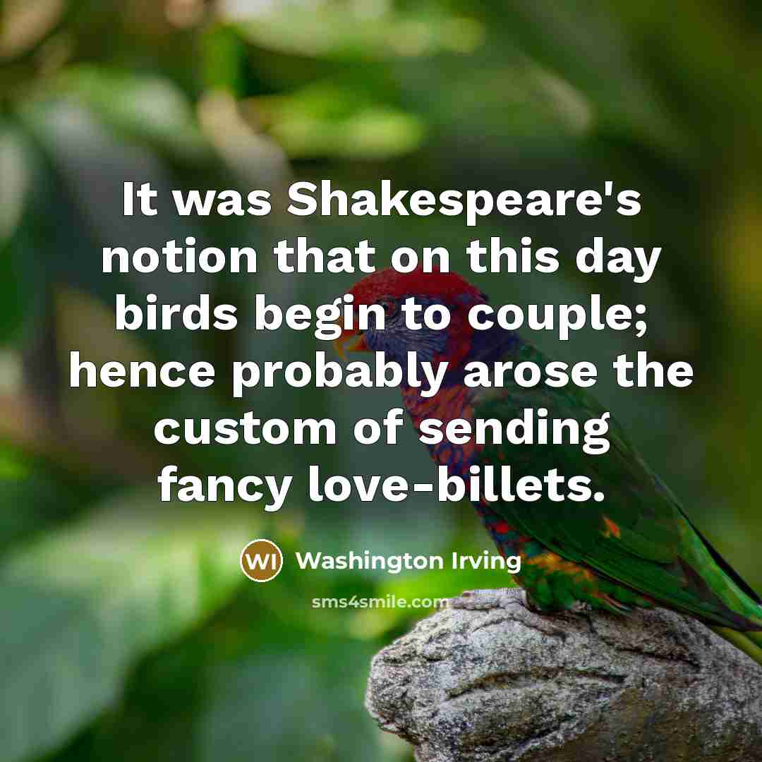 “It was Shakespeare's notion that on this day birds begin…” quote by Washington Irving