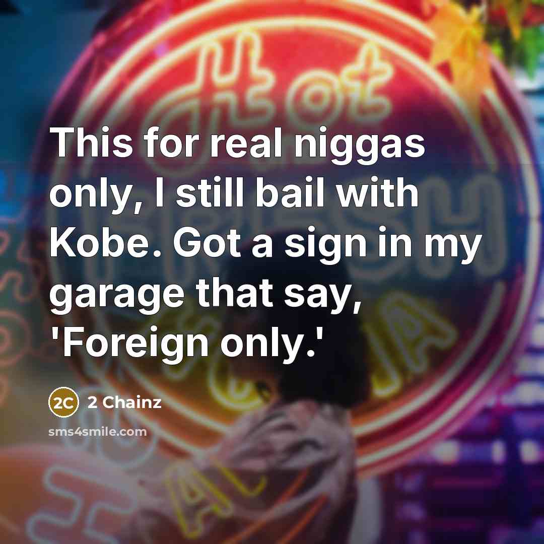 “This for real niggas only, I still bail with Kobe.…” quote by 2 Chainz