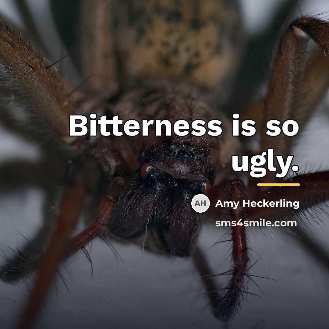 “Bitterness is so ugly.…” quote by Amy Heckerling