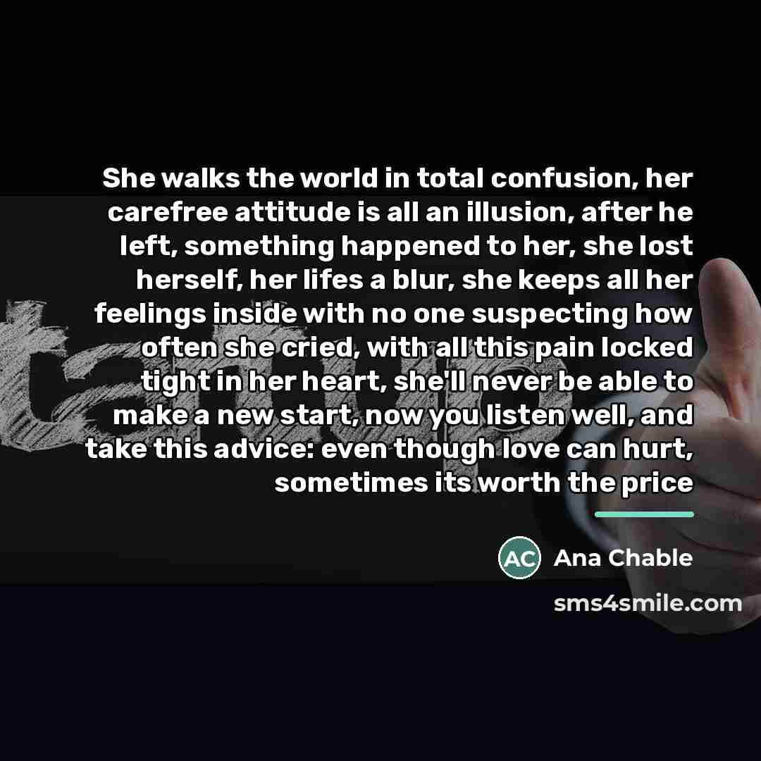 “She walks the world in total confusion, her carefree attitude…” quote by Ana Chable