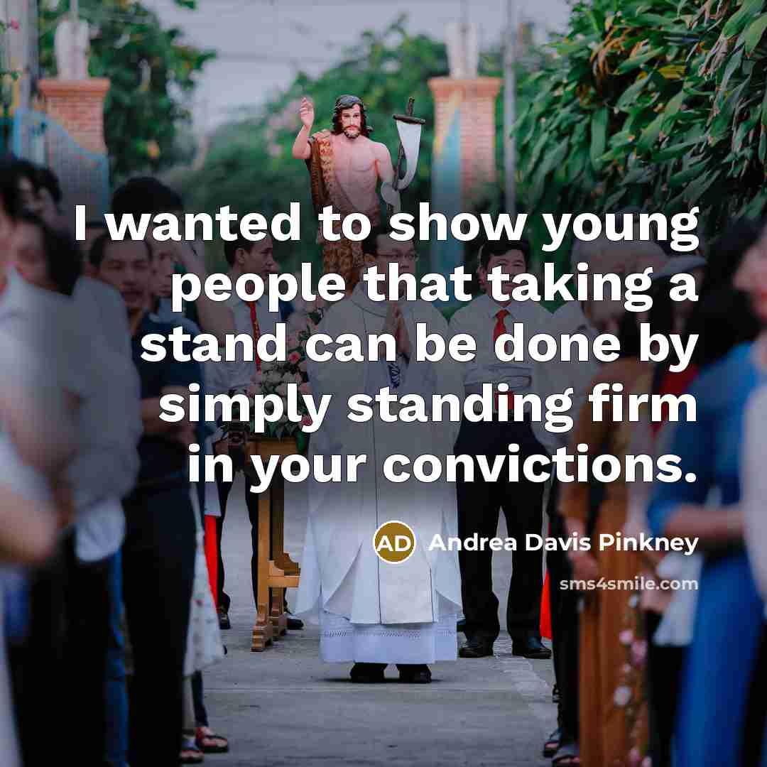 “I wanted to show young people that taking a stand…” quote by Andrea Davis Pinkney