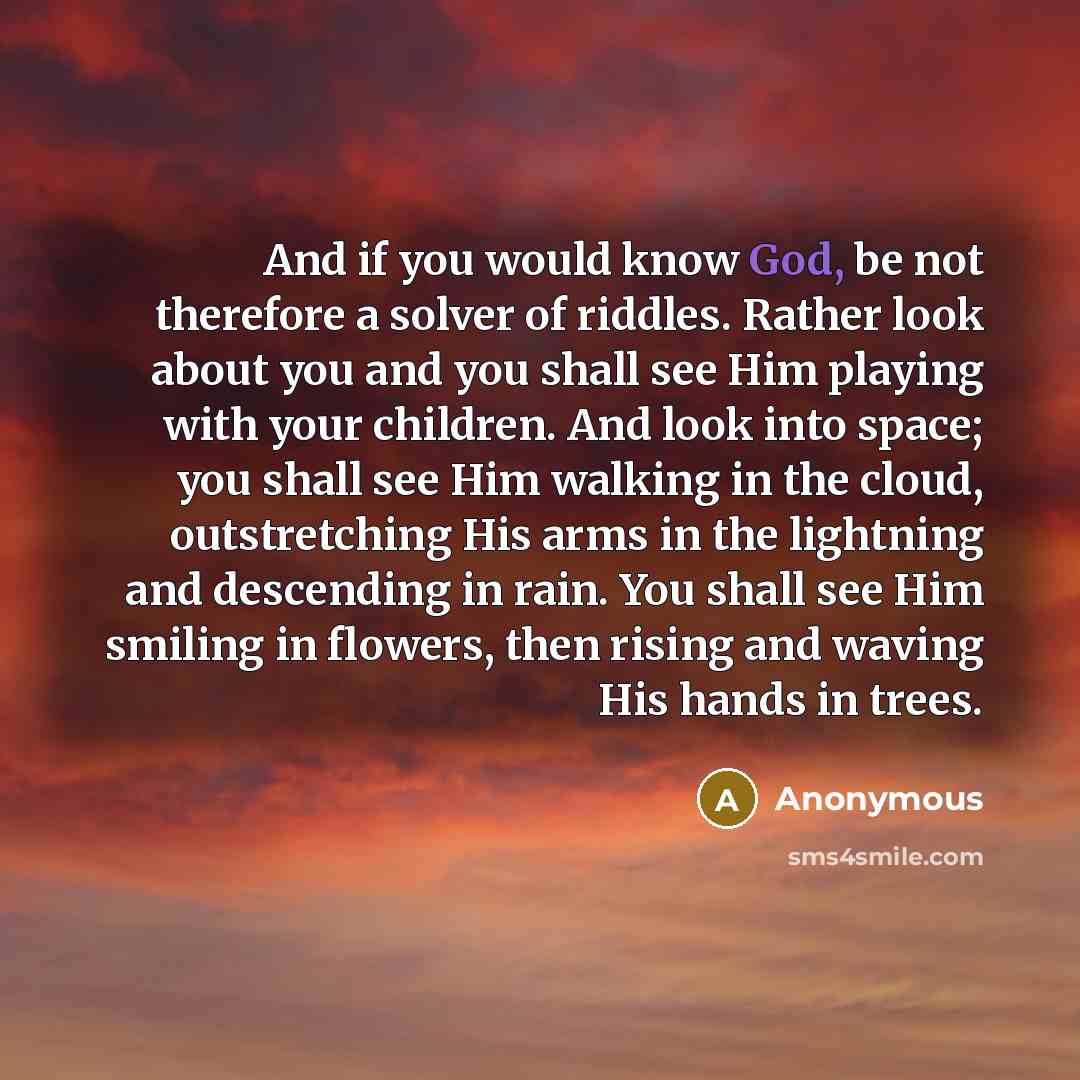 “And if you would know God, be not therefore a…” quote by Anonymous