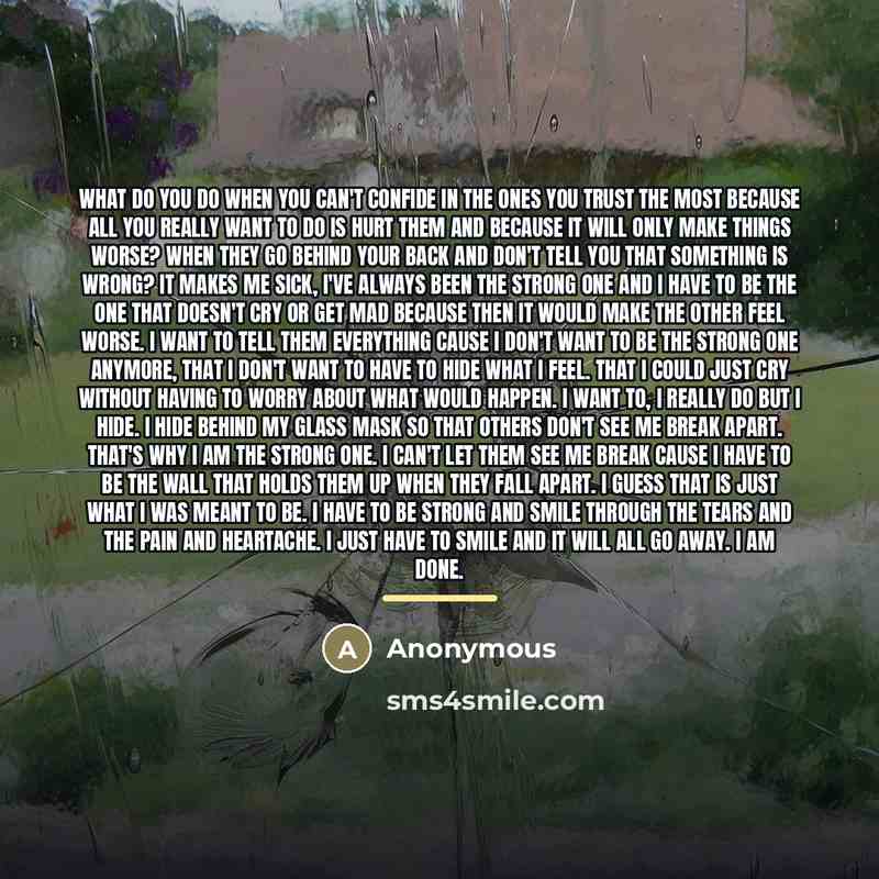 “What do you do when you can't confide in the…” quote by Anonymous