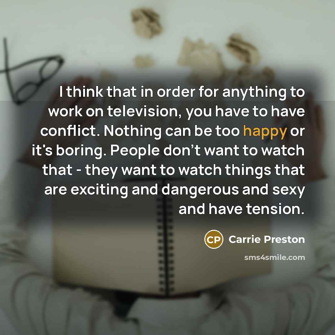 “I think that in order for anything to work on…” quote by Carrie Preston