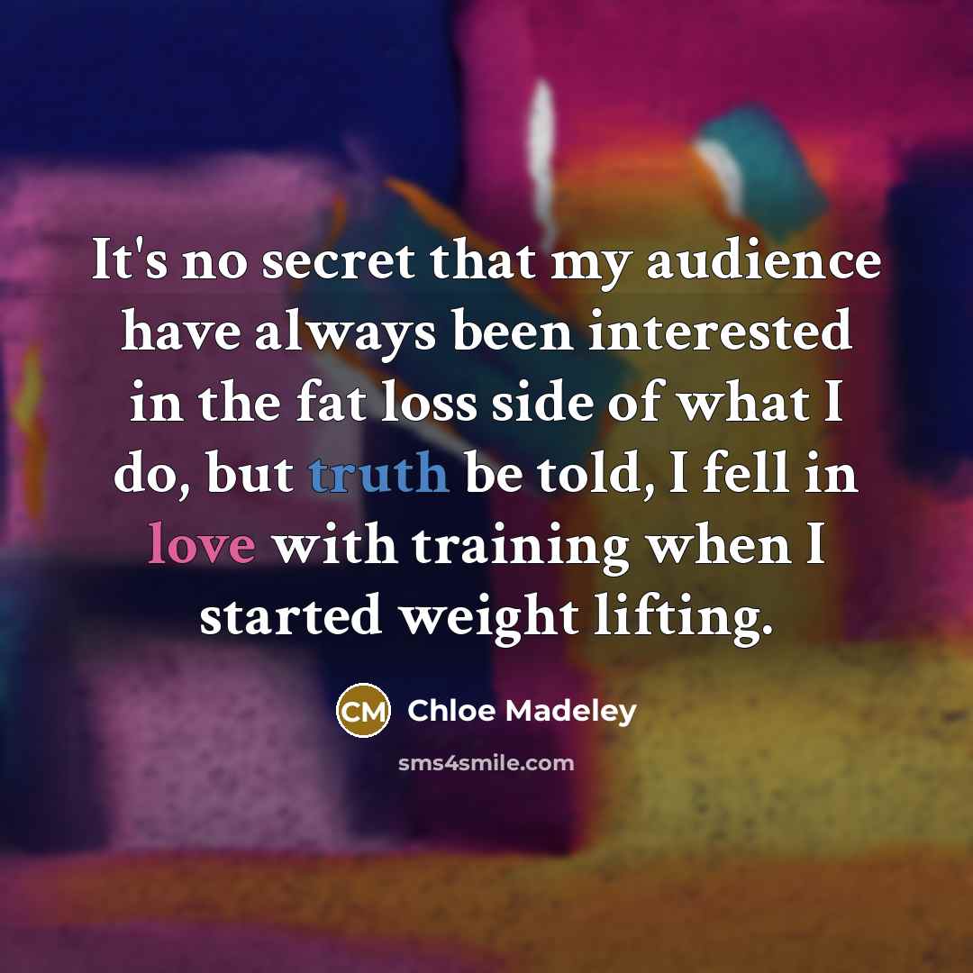 “It's no secret that my audience have always been interested…” quote by Chloe Madeley
