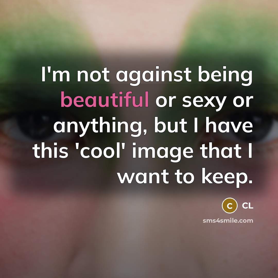 “I'm not against being beautiful or sexy or anything, but…” quote by CL