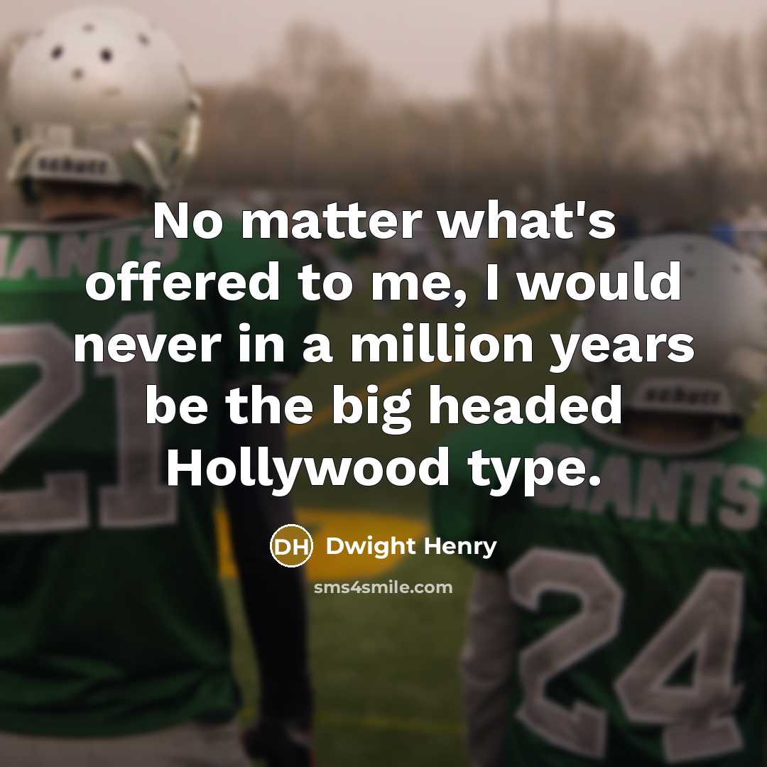 “No matter what's offered to me, I would never in…” quote by Dwight Henry