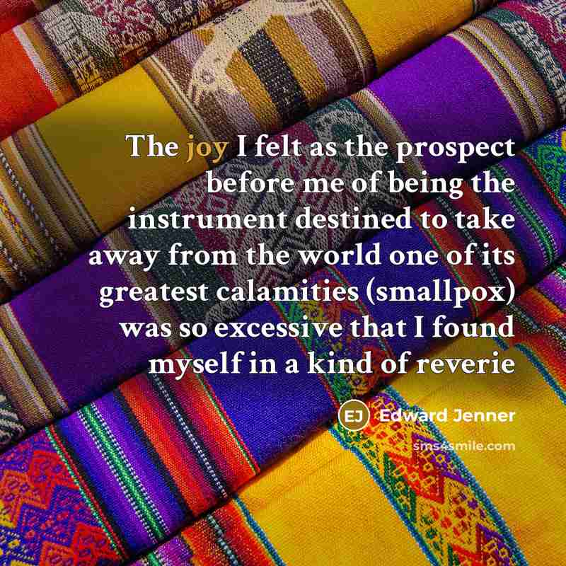“The joy I felt as the prospect before me of…” quote by Edward Jenner