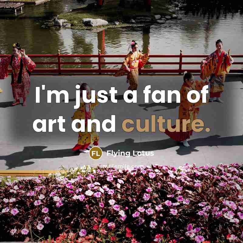 “I'm just a fan of art and culture.…” quote by Flying Lotus