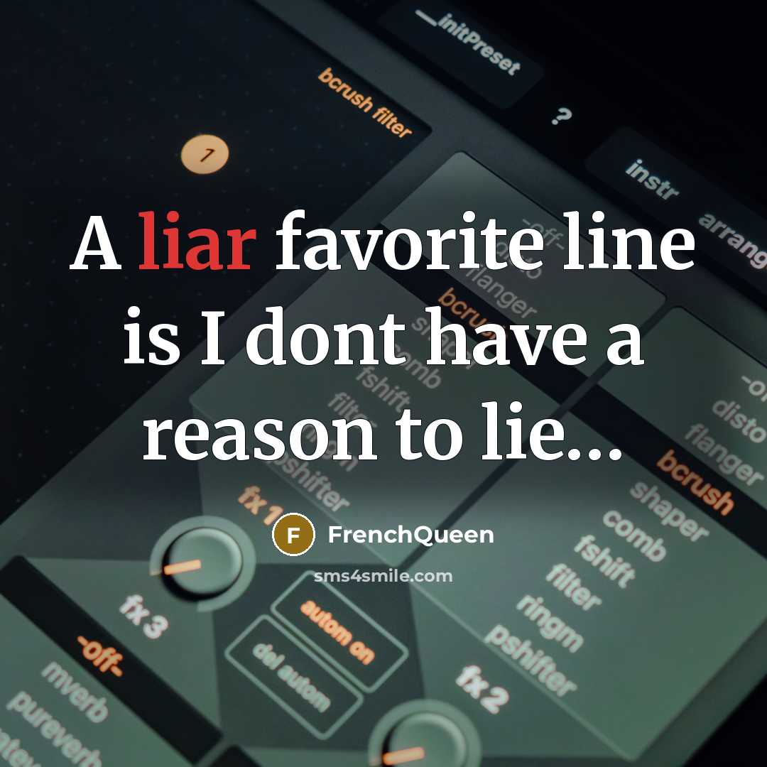 “A liar favorite line is I dont have a reason…” quote by Frenchqueen