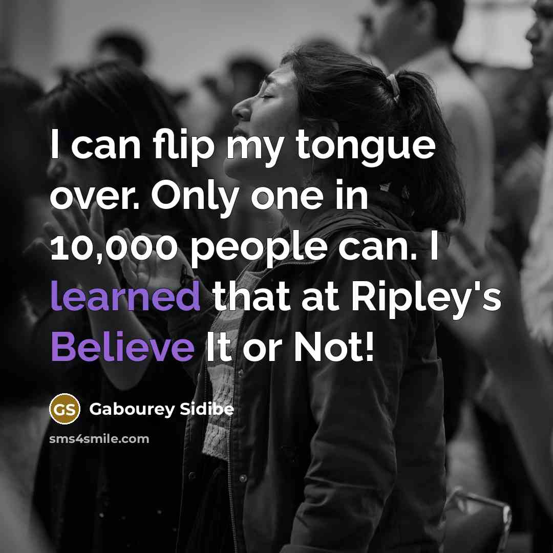 “I can flip my tongue over. Only one in 10,000…” quote by Gabourey Sidibe