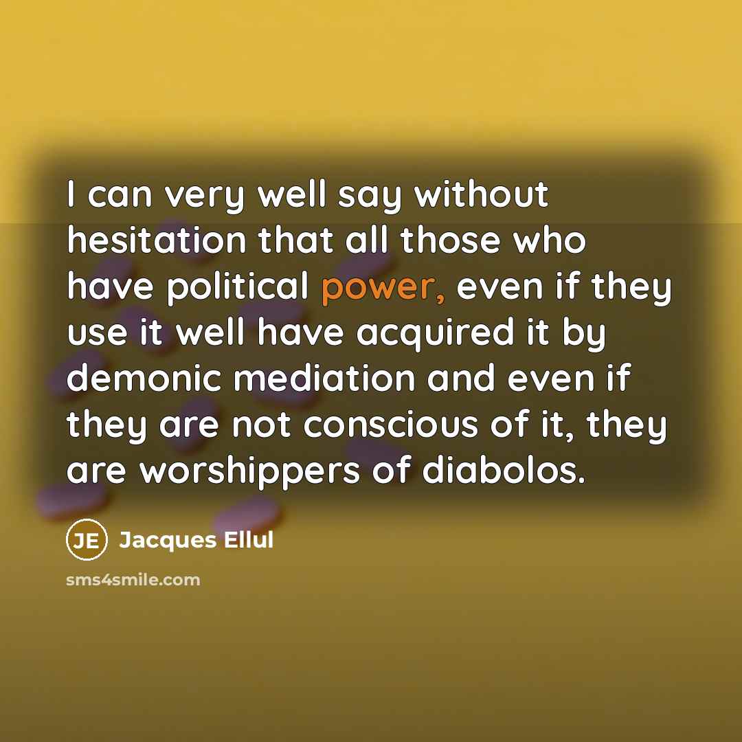 “I can very well say without hesitation that all those…” quote by Jacques Ellul