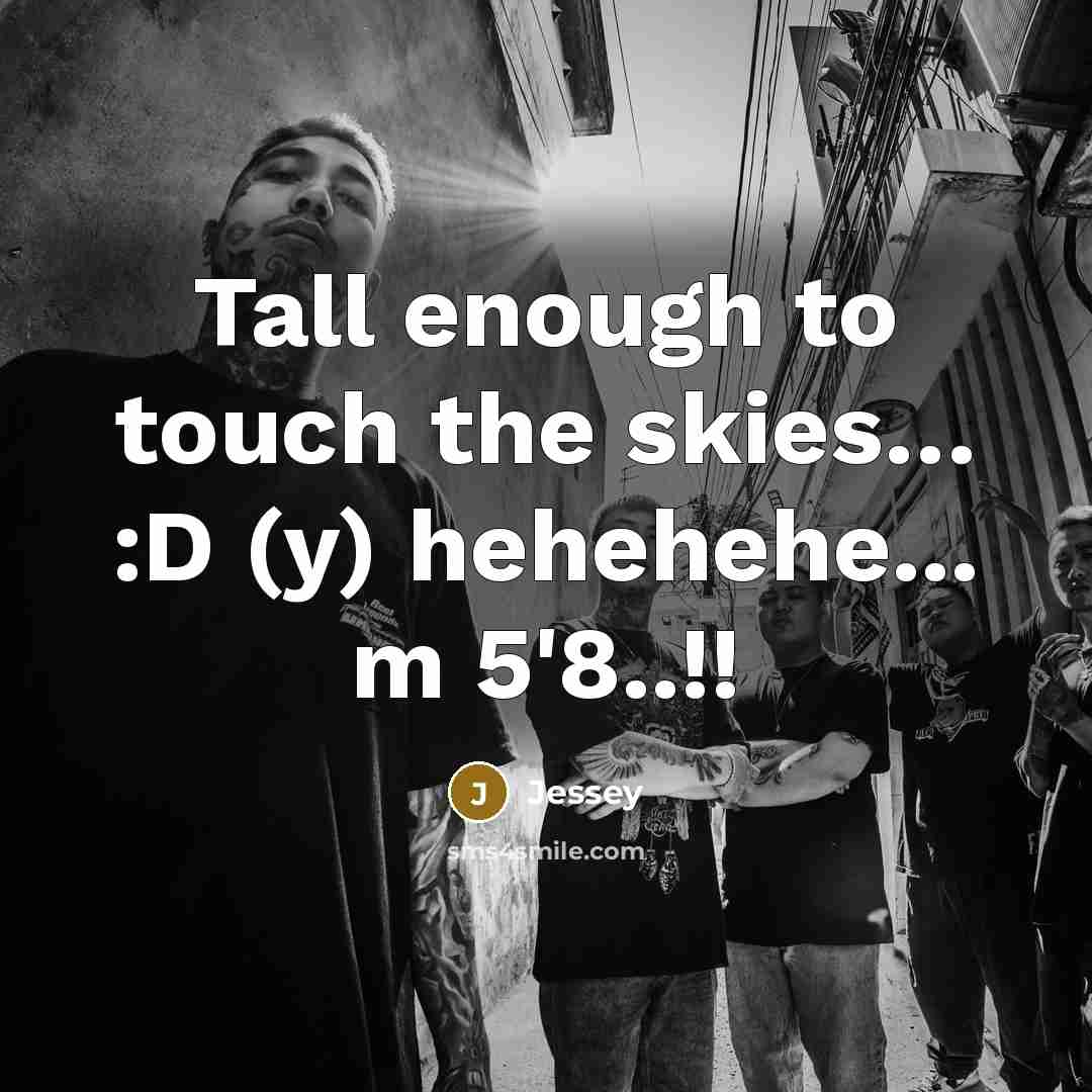 “Tall enough to touch the skies.... :D (y) hehehehe... m…” quote by Jessey