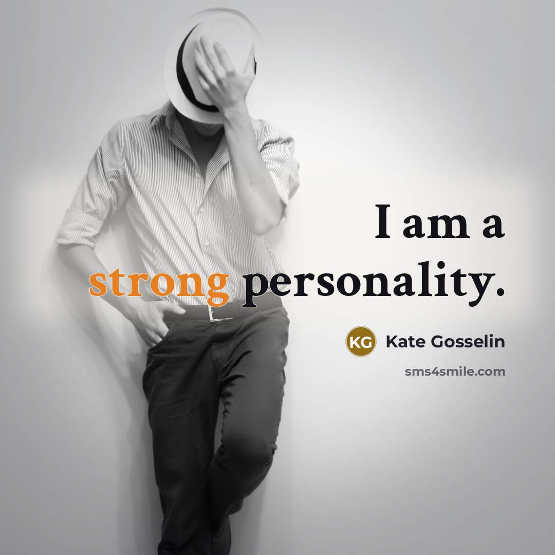 “I am a strong personality.…” quote by Kate Gosselin