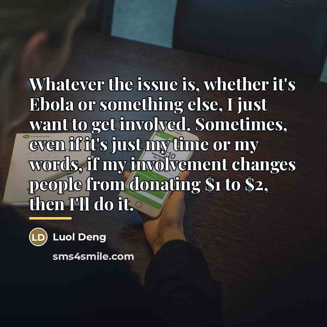 “Whatever the issue is, whether it's Ebola or something else,…” quote by Luol Deng