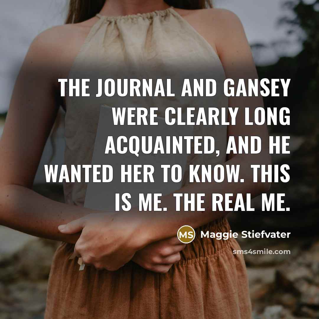 “The journal and Gansey were clearly long acquainted, and he…” quote by Maggie Stiefvater