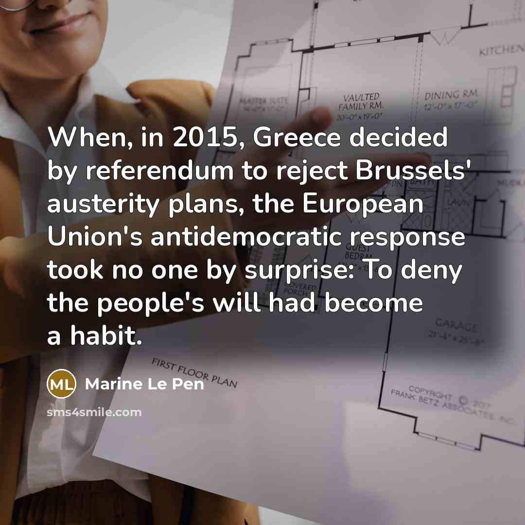 “When, in 2015, Greece decided by referendum to reject Brussels'…” quote by Marine Le Pen