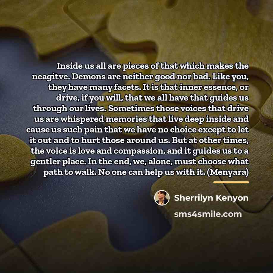 “Inside us all are pieces of that which makes the…” quote by Sherrilyn Kenyon