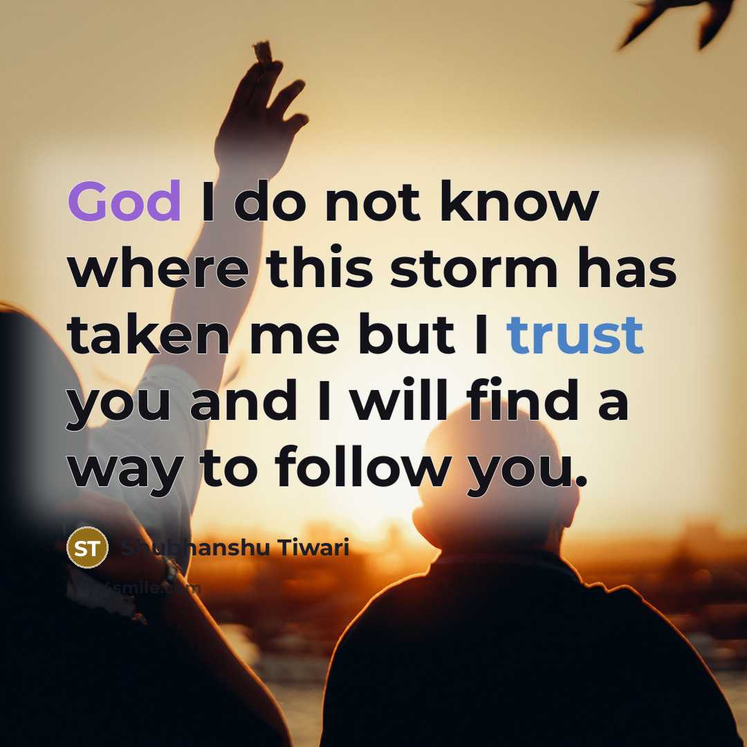 “God I do not know where this storm has taken…” quote by Shubhanshu Tiwari