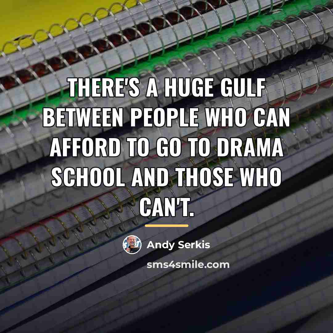 “There's a huge gulf between people who can afford to…” quote by Andy Serkis
