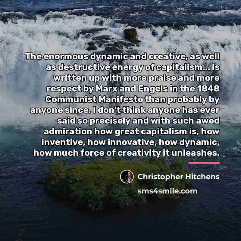“The enormous dynamic and creative, as well as destructive energy…” quote by Christopher Hitchens