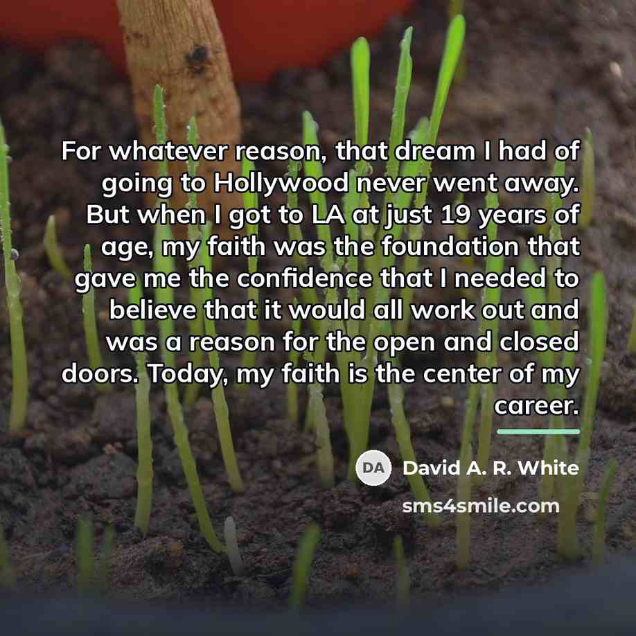 “For whatever reason, that dream I had of going to…” quote by David A. R. White