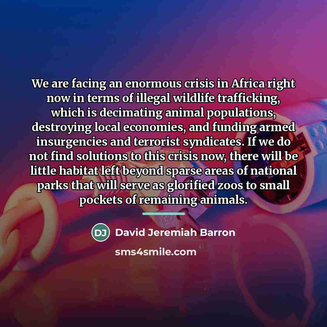 “We are facing an enormous crisis in Africa right now…” quote by David Jeremiah Barron