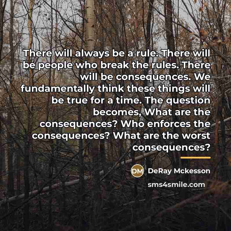 “There will always be a rule. There will be people…” quote by DeRay Mckesson