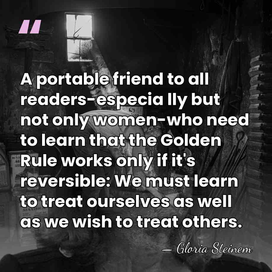 A portable friend to all readers-especia lly but not only women-who need&hellip; - Gloria Steinem