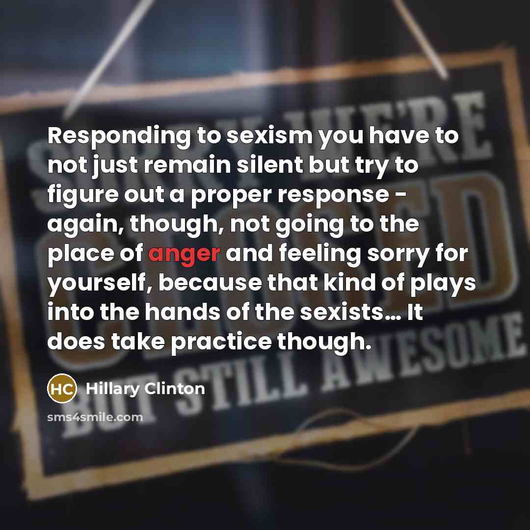 “Responding to sexism you have to not just remain silent…” quote by Hillary Clinton