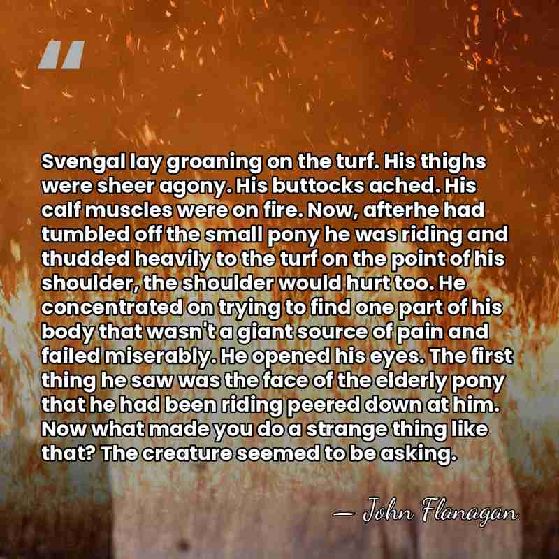 Svengal lay groaning on the turf. His thighs were sheer agony. His&hellip; - John Flanagan