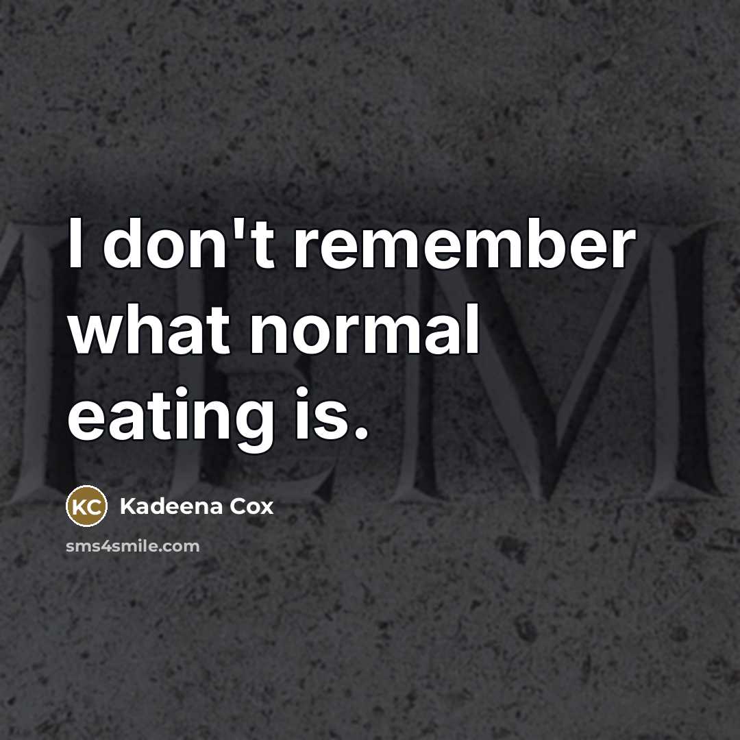 “I don't remember what normal eating is.…” quote by Kadeena Cox
