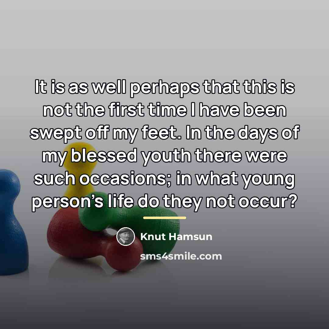 “It is as well perhaps that this is not the…” quote by Knut Hamsun