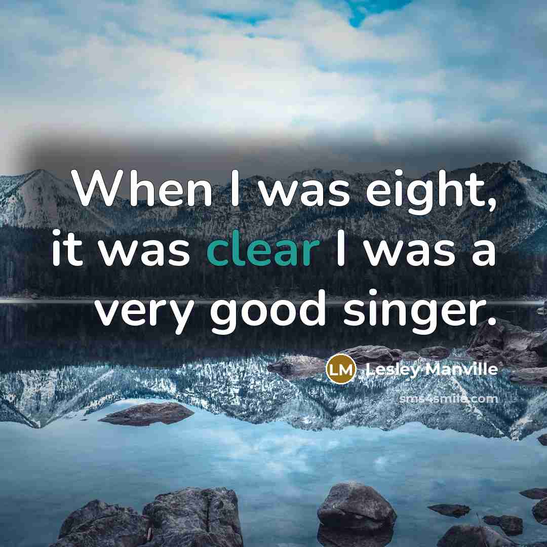 “When I was eight, it was clear I was a…” quote by Lesley Manville