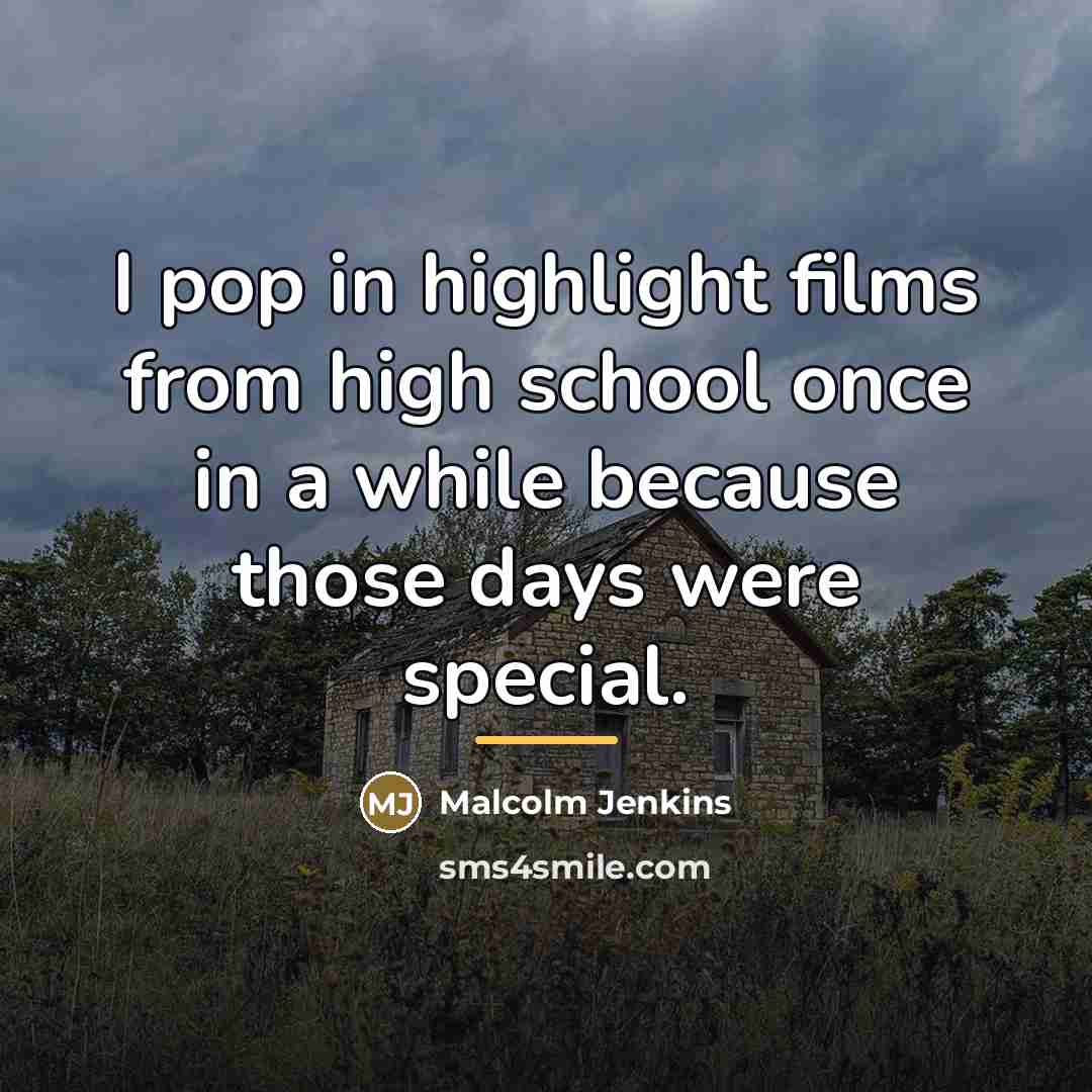 “I pop in highlight films from high school once in…” quote by Malcolm Jenkins